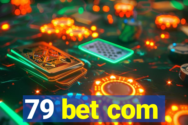 79 bet com